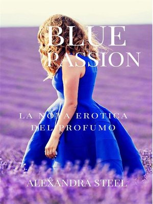 cover image of Blue Passion La Nota Erotica del Profumo